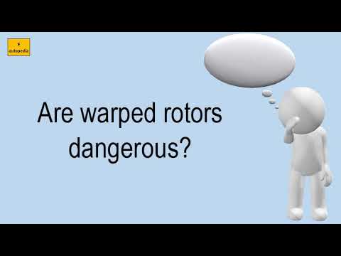 Are Warped Rotors Dangerous?