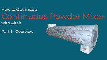 How to Optimize a Continuous Powder Mixer with Altair tools – Part 1 Overview