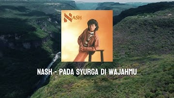 Nash - Pada Syurga Di Wajahmu | lirik video | Trending | TikTok | Top Lagu