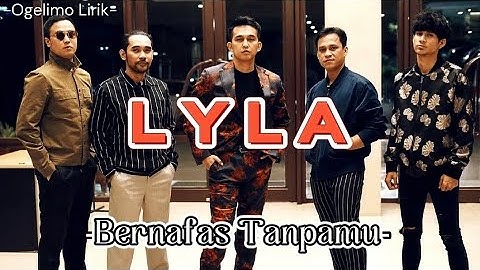 LYLA - Bernafas Tanpamu (Lirik)
