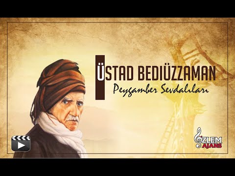 ÜSTAD BEDİUZZAMAN - PEYGAMBER SEVDALILARI