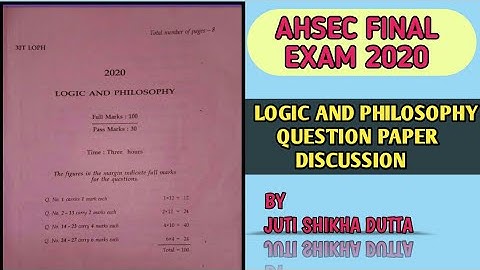 AHSEC Final Exam 2020//Logic And Philosophy Question Paper Discussion// Most Important.
