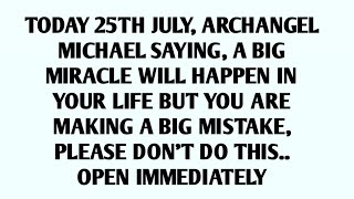 Download Lagu 📃 TODAY 25TH JULY, ARCHANGEL MICHAEL SAYING, A BIG MIRACLE WILL MP3 Download Lagu 📃 TODAY 25TH JULY, ARCHANGEL MICHAEL SAYING, A BIG MIRACLE WILL MP3