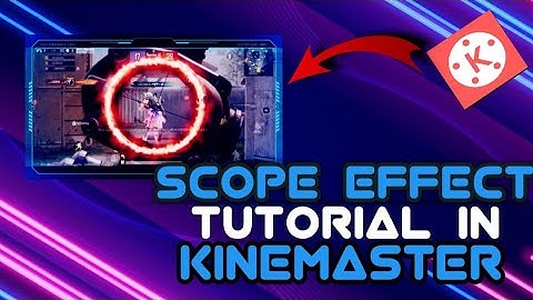 Scope effect in kinemaster | bgmi montage | glowing scope effect in kinemaster