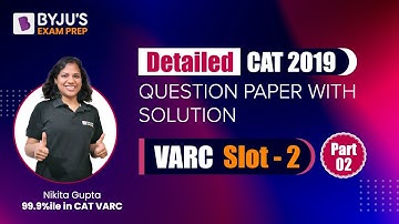 Detailed CAT 2019 Question Paper with Solution | VARC | Slot 2 | CAT Previous Year Question Papers