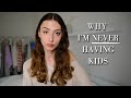 The honest reason why i dont want kids