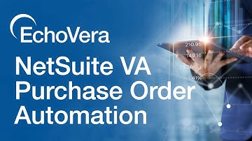 NetSuite Veteran Affairs Purchase Order Automation | EchoVera