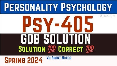 VU Psy405 GDB Solution Spring 2024 || VU Short Notes