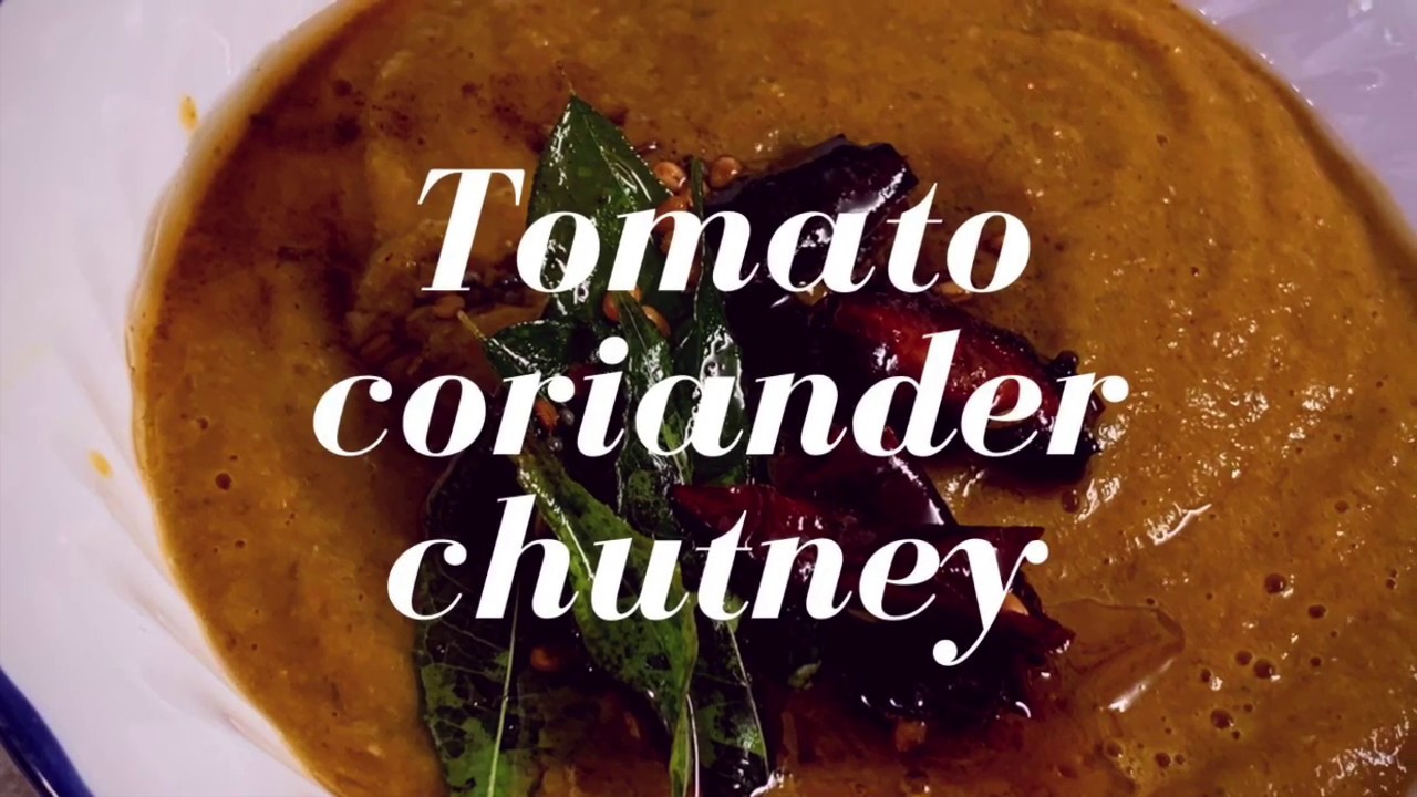 Tomato Coriander Chutneychutney for idli and dosa YouTube