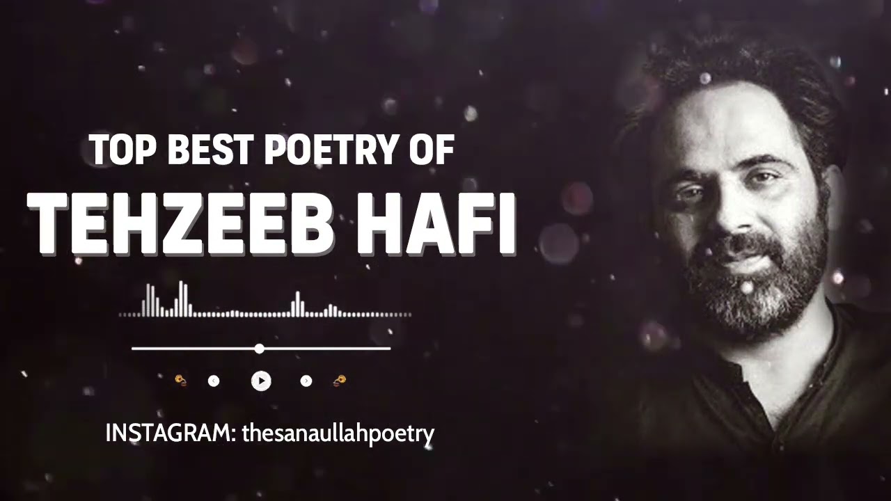 Tehzeeb Hafi  Best Collection  Best Tehzeeb Hafi Ashar Tehzeeb Hafi Poetry Collection  shayari