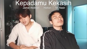 Kepadamu Kekasih - Jamal Abdillah, Hattan & M. Nasir (Roshafiq Roslee & Aiman Amin Cover)