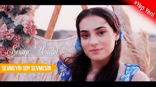 Sevinc Abidin - Sevmeyir Qoy Sevmesin (Official Video)