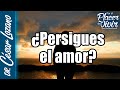 ¿Persigues el amor? | Por el Placer de Vivir con el Dr. César Lozano