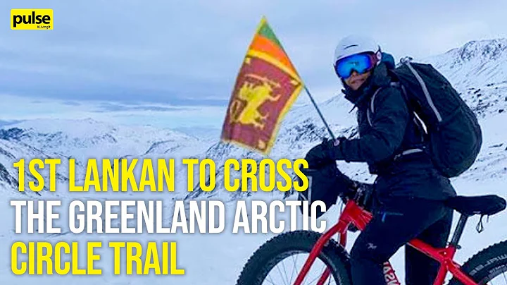 1st Lankan to Cross the Greenland Arctic Circle Tr...