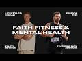 Faith, Fitness & Mental Health ft. Zack Zertuche