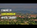 Ermənilər Xankəndindən niyə əl çəkmir? - Xankəndi təhlili