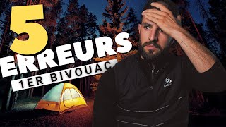 PREMIER BIVOUAC : 5 ERREURS QUE FONT TOUS LES RANDONNEURS !