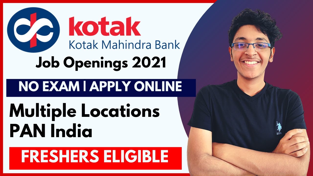 Kotak Mahindra Bank Job Job For Freshers Multiple Locations Pan