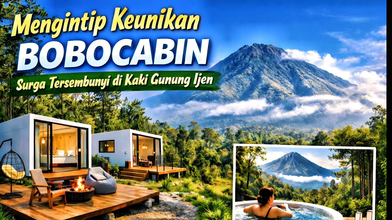Mengintip Keunikan Bobocabin Kawah Ijen I Surga Tersembunyi di Kaki Gunung Ijen