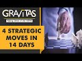 Gravitas: Here are India's 4 strategic moves in 14 days