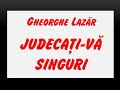 🔔Gheorghe Lazăr - Judecați-vă singuri!