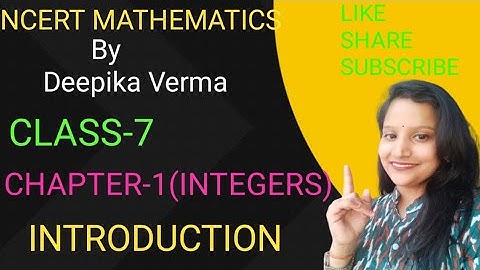 NCERT MATHEMATICS By Deepika Verma Class-7(INTEGERS) Introduction English Medium.