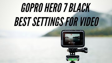 Best GoPro Hero 7 Black Settings for AWESOME Cinematic Footage | Protune Tutorial