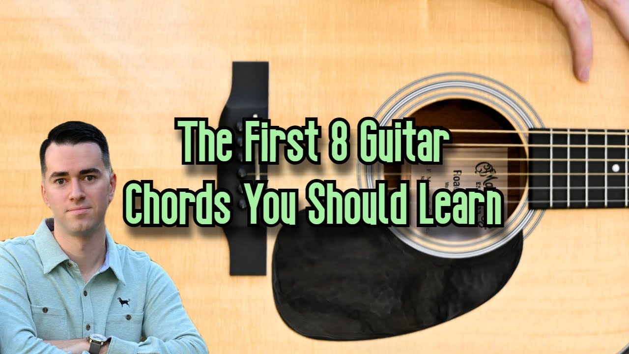 The First 8 Guitar Chords You Should Learn (Beginner Guitar Lesson ...