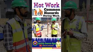Hot Work Hazards || Hot work safety || Welding hazards and precautions