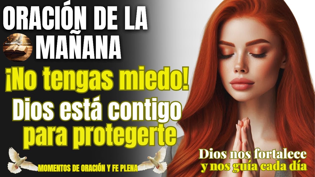 oración de la mañana Protección y confianza para fortalecer tu Fe en ...
