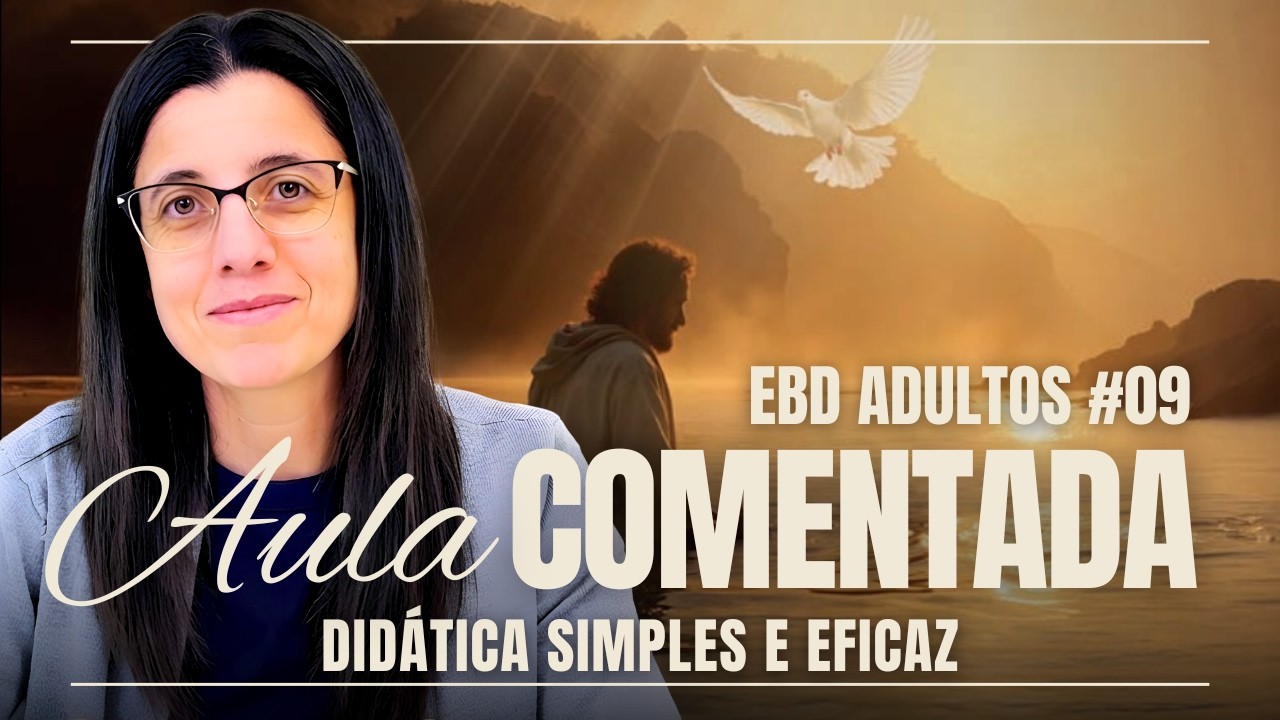 EBD Lição 9 Espírito Santo - O Regenerador – 1 de Março de 2026 COMENTADA