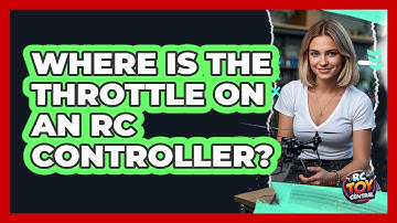Where Is The Throttle On An RC Controller?