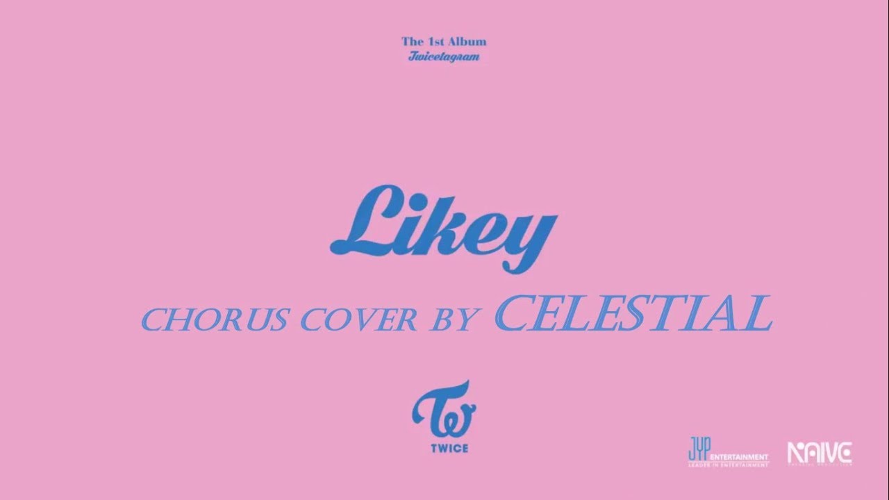Twice Likey Chorus Cover By Celestial Youtube