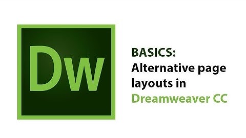 Basics: Alternate page layouts in Dreamweaver CC