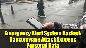 Emergency Alert System Hacked: Ransomware Attack Exposes Personal Data