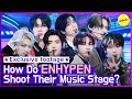 [EXCLUSIVE] How do ENHYPEN shoot their music stage? (ENG)