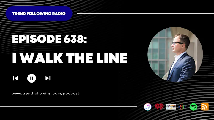 Ep. 638: I Walk the Line with Michael Covel on Trend Following Radio