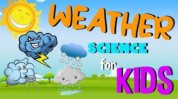 Weather | Science for Kids