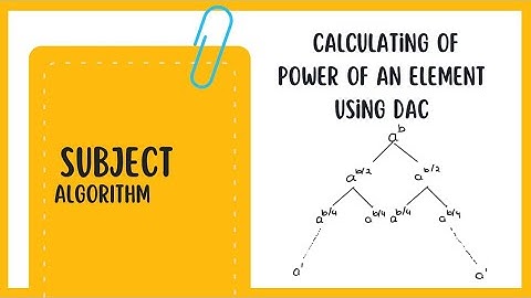Analyzing Time Complexity: Calculating Power of an Element using Divide and Conquer Technique