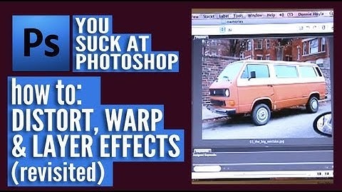 You Suck at Photoshop - Distort, Warp, & Layer Effects