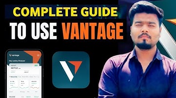 How To Use VANTAGE Complete Guide For Beginner l Vantage kaise use kare #trading #forex #stockmarket