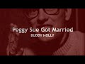 Peggy Sue Got Married  BUDDY HOLLY  (with lyrics)