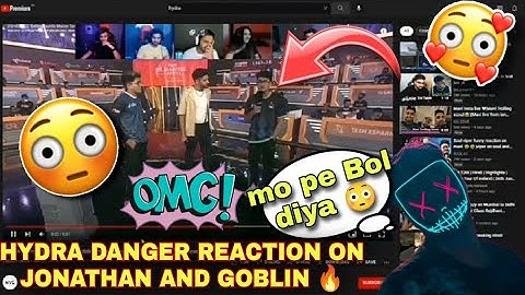 Hydra danger reaction on Jonathan vs Goblin trash talk || comeback to hai bhai 🐉🔥