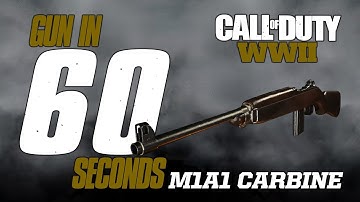 GUN IN 60 SECONDS: M1A1 CARBINE (CODWW2 CUSTOM CLASS GUIDE)