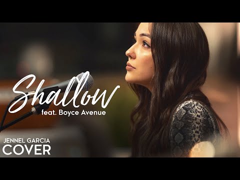 shallow---lady-gaga,-bradley-cooper-(a-star-is-born)(jennel-garcia-&-boyce-avenue-acoustic-cover)