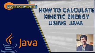 Java Tutorials| Kinetic Energy Calculation Using Java | Scanner Example