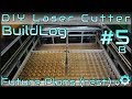 DIY Laser Cutter BuildLog - Part5b - The Rest DIY Laser Cutter BuildLog - Part5b - The Rest