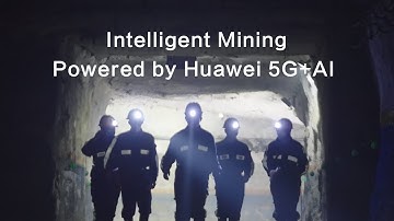 Smarter, Safer and More Efficient Mining Powered by Huawei 5G and AI