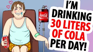 I&#39;m Drinking 30 Liters of Cola Per Day! EVERY Single Day