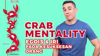 CIRI2 SEORANG MENTALIS  KEPITING (CRAB MENTALITY) ?  APA YANG KITA LAKUKAN MENGHADAPINYA